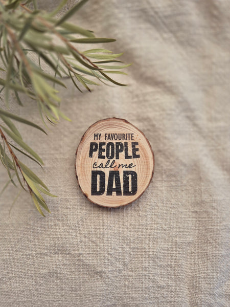 My Favourite People Call Me Dad - Magnet