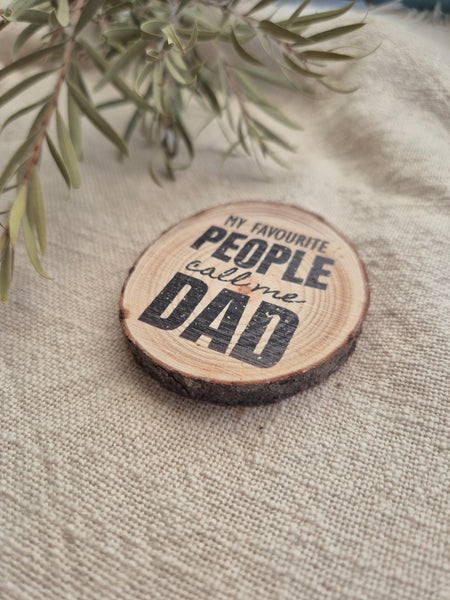 My Favourite People Call Me Dad - Magnet